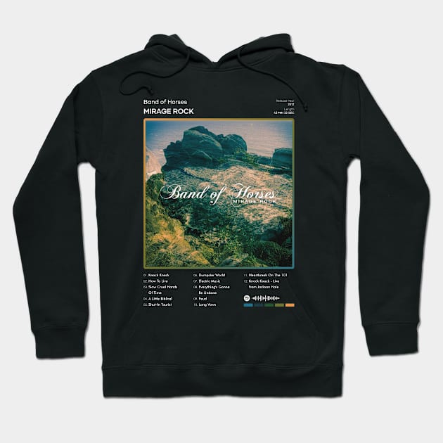 Band of Horses - Mirage Rock Tracklist Album Hoodie by 80sRetro